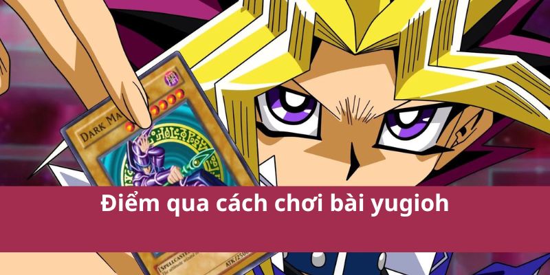 Cách Chơi Bài YuGiOh! Chi Tiết Cho Người Mới Bắt Đầu 4 Điểm qua cách chơi bài yugioh