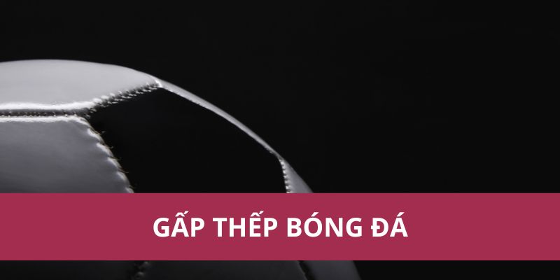 Kỹ Thuật Gấp Thếp Bóng Đá: Tăng Cường Sự Linh Hoạt Trên Sân 1 Kỹ Thuật Gấp Thếp Bóng Đá: Tăng Cường Sự Linh Hoạt Trên Sân