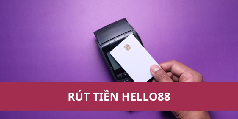 rút tiền hello88