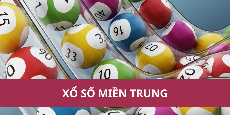 Kết Quả Và Thông Tin Về Xổ Số Miền Trung Mới Nhất 2025 1 Kết Quả Và Thông Tin Về Xổ Số Miền Trung Mới Nhất 2025