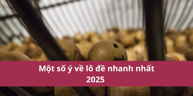 Xổ Số Siêu Tốc: Cơ Hội Trúng Thưởng Nhanh Và Hấp Dẫn 2 Một số ý về lô đề nhanh nhất 2025