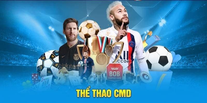 Tổng hợp top 3 bộ môn đỉnh cao tại sảnh CMD thể thao